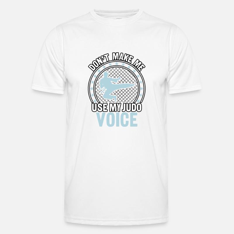 Don't make me use my Judo Voice - Men's Functional T-Shirt - white