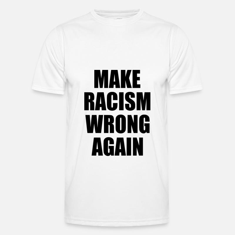 make racism wrong again T-shirt sport Homme