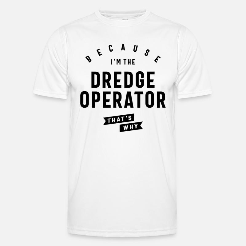 Dredge Operator Bold Statement - Men's Functional T-Shirt - white