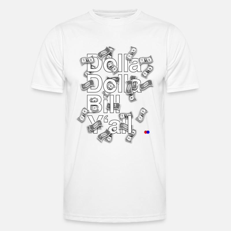 Dolla dolla bill y’all Männer Funktions-T-Shirt