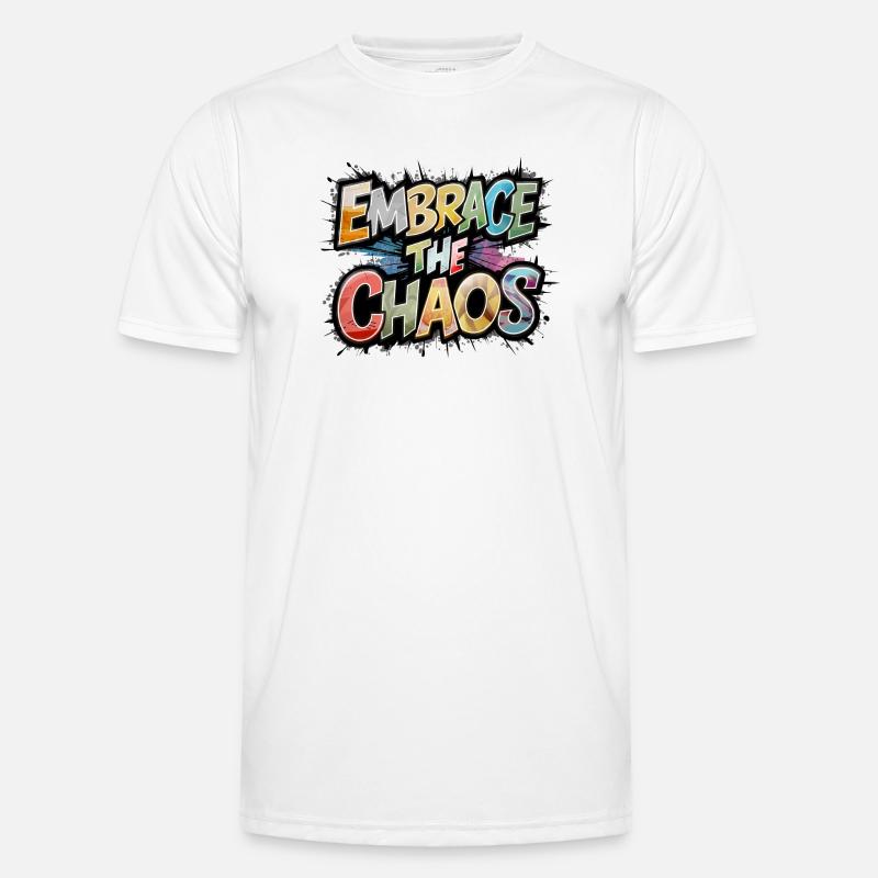 Umarme das Chaos - Männer Funktions-T-Shirt - Weiß