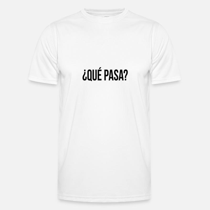 que pasa? (Spanisch) Geschenkidee - Männer Funktions-T-Shirt - Weiß