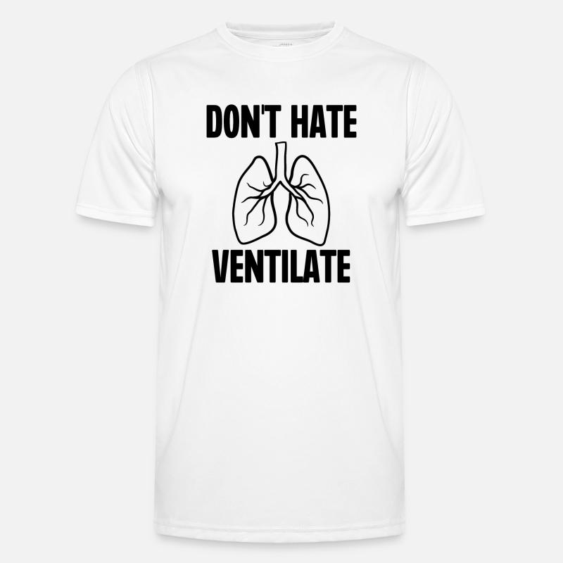 Don't Hate Ventilate - Men's Functional T-Shirt - white
