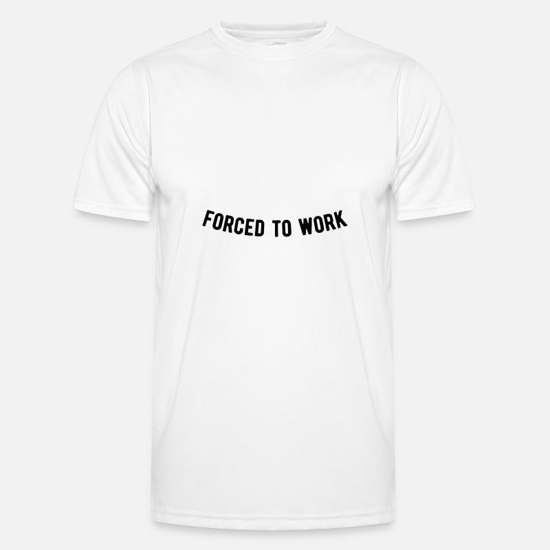 Forcé de travailler T-shirt sport Homme