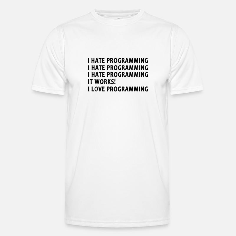 Programmierer Ich Hasse Programmieren - Männer Funktions-T-Shirt - Weiß