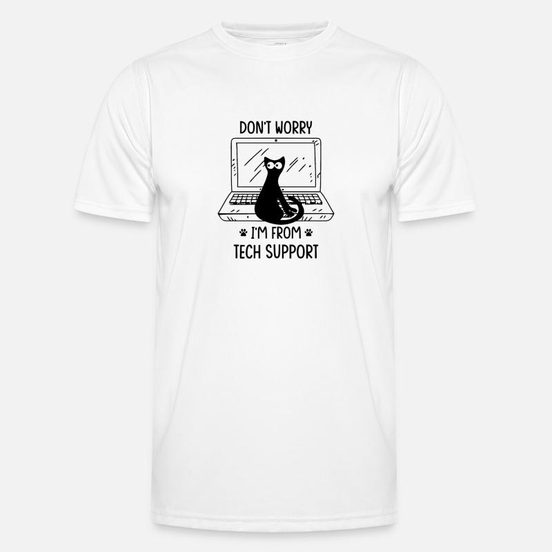 Don't worry I'm from TECH SUPPORT - Men's Functional T-Shirt - white