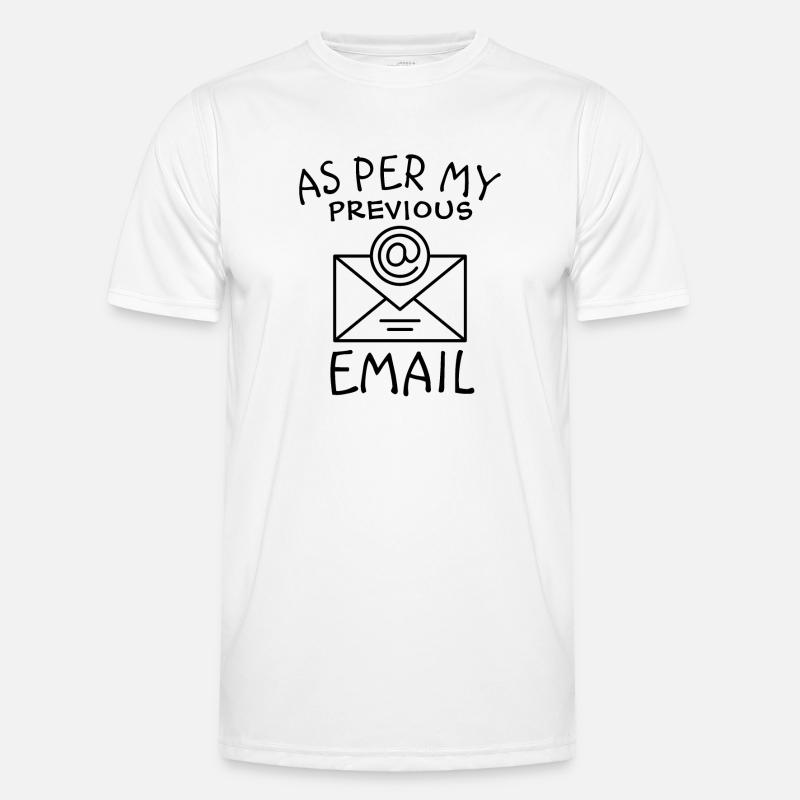 As Per My Previous Email - Men's Functional T-Shirt - white