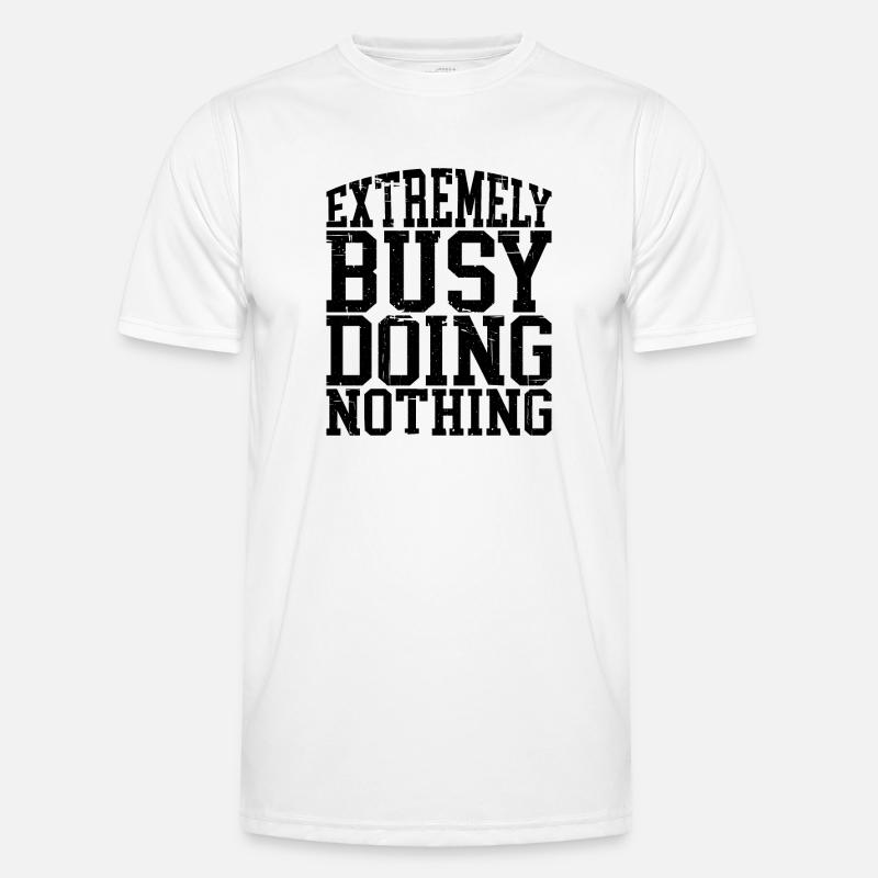 Extremely Busy Doing Nothing 4 - Men's Functional T-Shirt - white