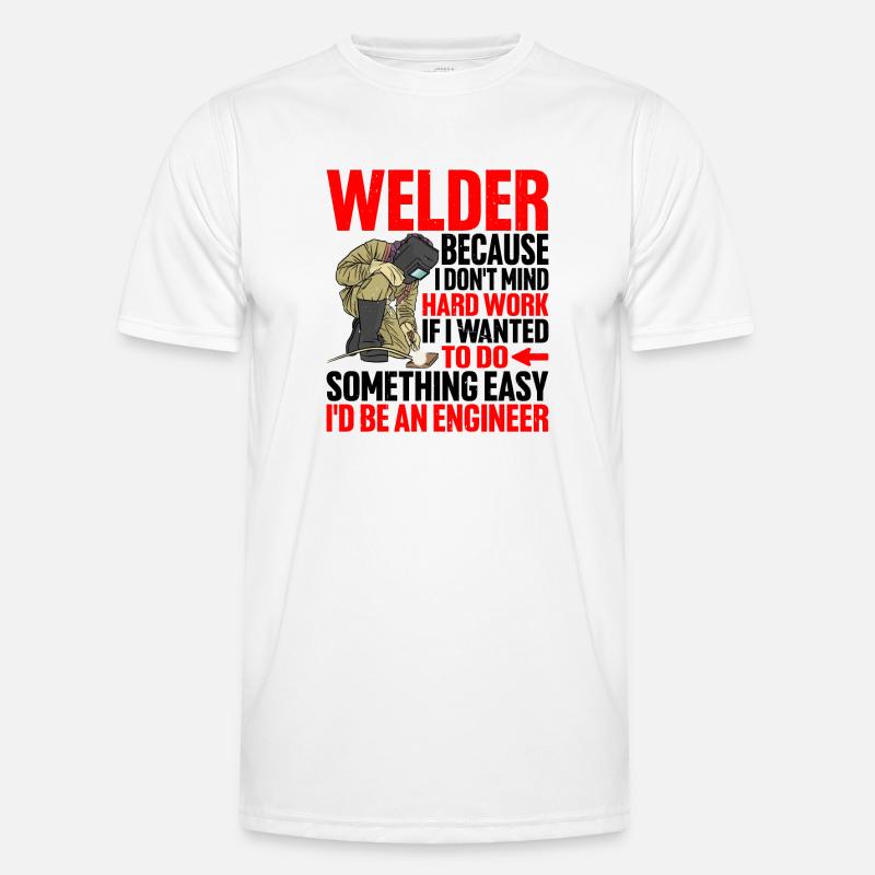 Welder, Because I Don't Mind Hard Work Men's Functional T-Shirt