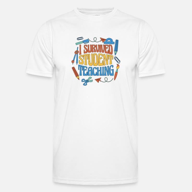 I Survived Student Teaching 6 - Men's Functional T-Shirt - white