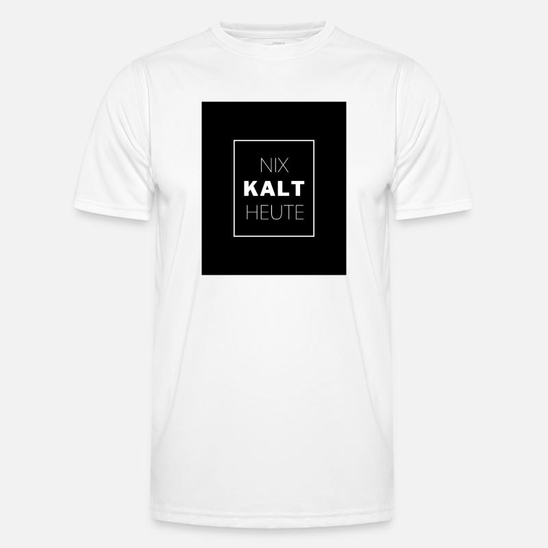 NOTHING COLD TODAY Men's Functional T-Shirt