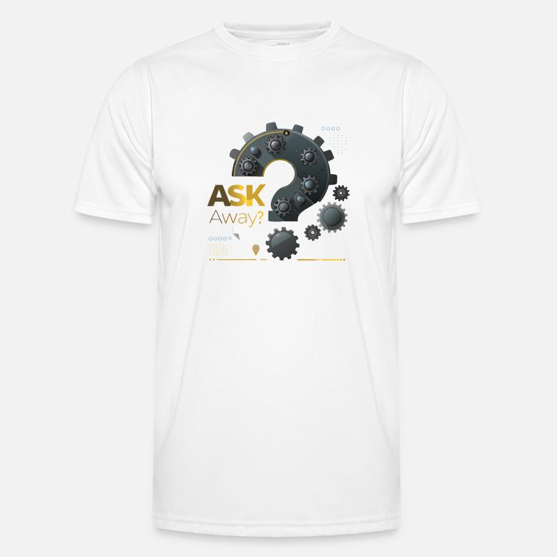 QUESTION, ASK AWAY Men's Functional T-Shirt