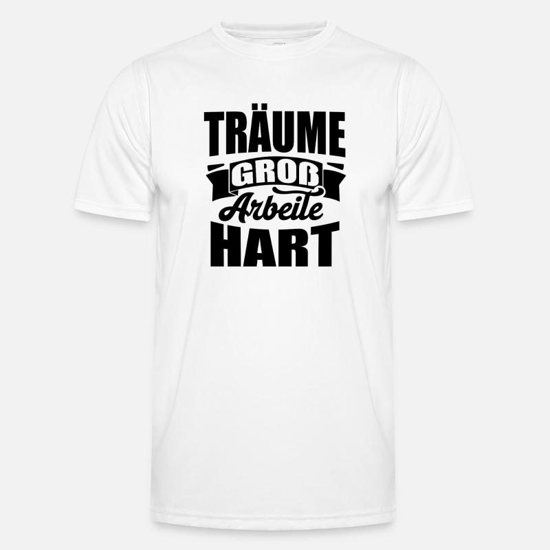 Träume groß Arbeite Hart Männer Funktions-T-Shirt