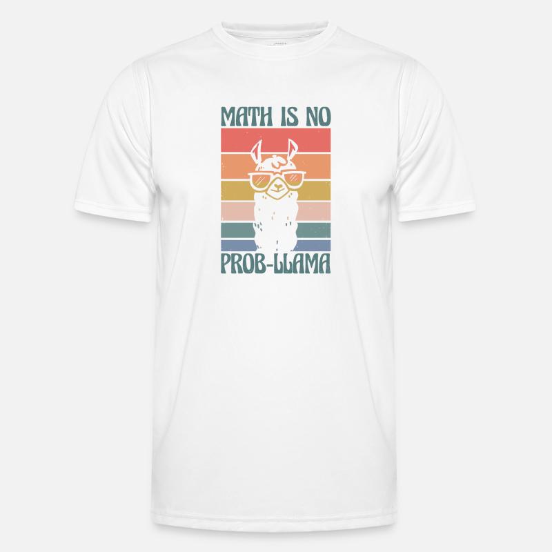 Math Is No Prob-Llama Mathelehrer - Männer Funktions-T-Shirt - Weiß