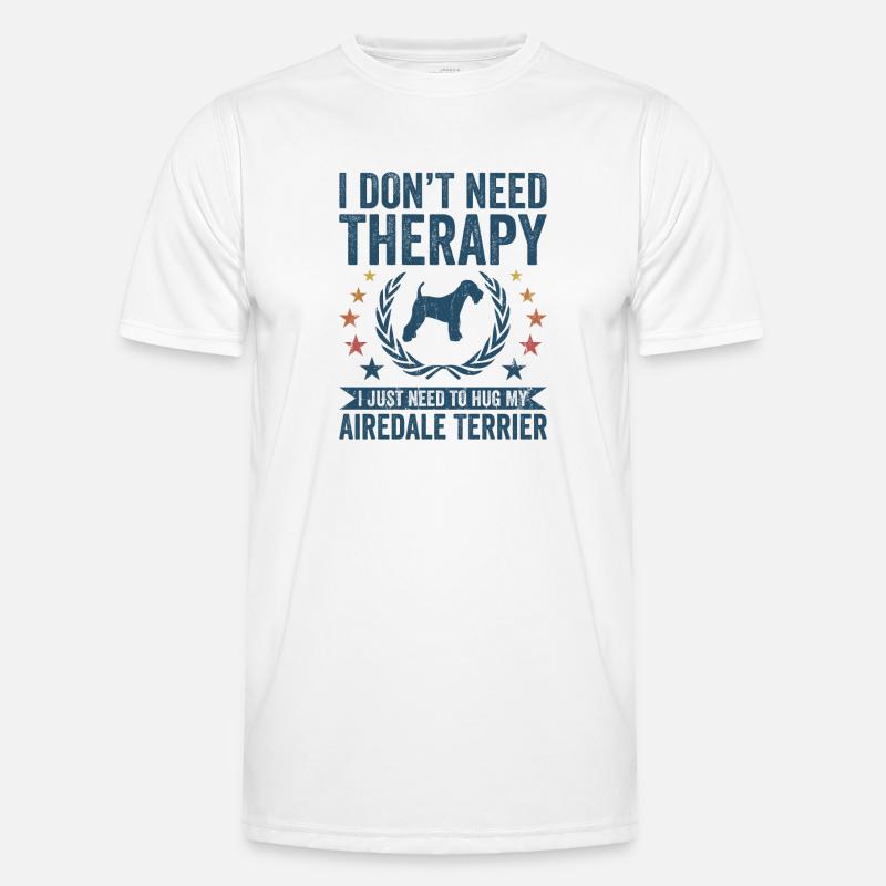 Need no therapy - Airedale Terrier - Men's Functional T-Shirt - white
