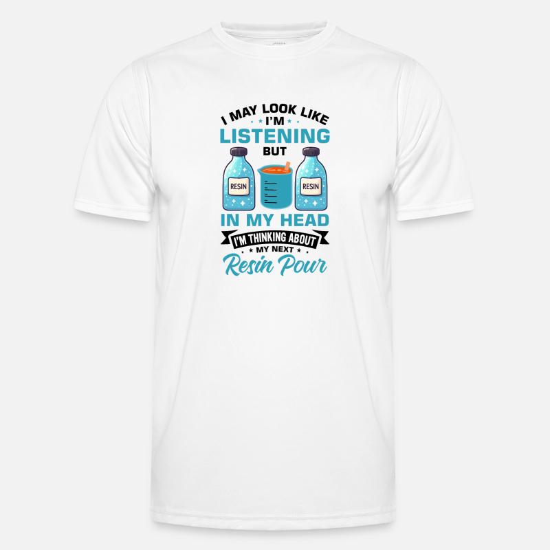 Funny epoxy resin saying Men's Functional T-Shirt