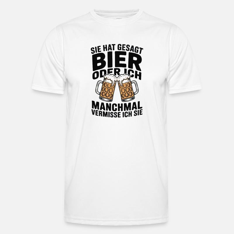 Sie hat gesagt: Bier oder ich. Ich vermisse Sie Männer Funktions-T-Shirt
