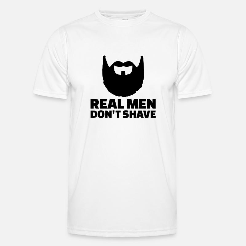 Real men don't shave - Men's Functional T-Shirt - white