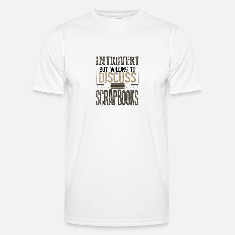Scrapbooker-Geschenk Introvertiert, diskussionsbereit - Männer Funktions-T-Shirt - Weiß