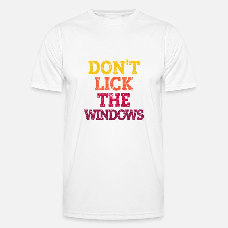 DON'T LICK THE WINDOWS. - Men's Functional T-Shirt - white