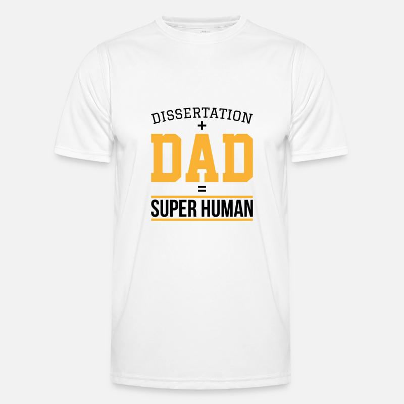 Dissertation dad Phd Student Geschenk - Männer Funktions-T-Shirt - Weiß
