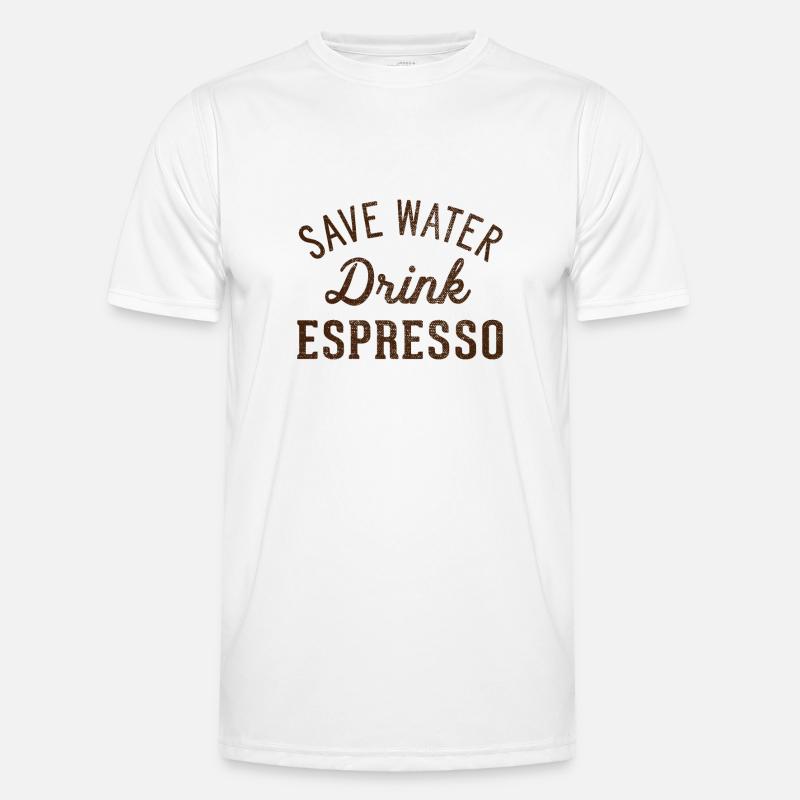 Save water, drink espresso Men's Functional T-Shirt