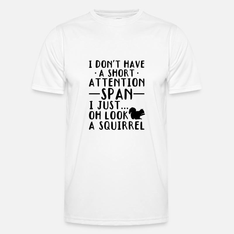 I don't have a short attention span... Men's Functional T-Shirt