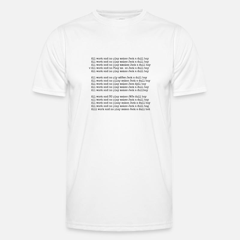 Shining - All work and no play... - Männer Funktions-T-Shirt - Weiß