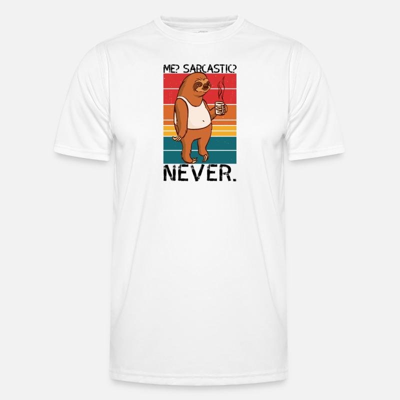 Me Sarcastic Never Sloth Saying - Men's Functional T-Shirt - white