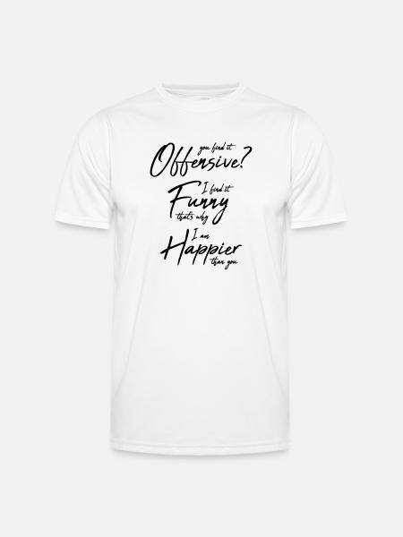 You find it offensive - Men's Functional T-Shirt - white