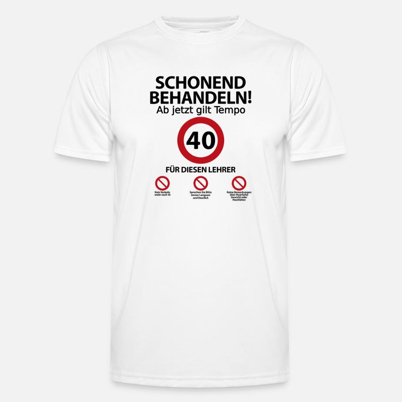 40. Geburtstag Lehrer mit Spruch Männer Funktions-T-Shirt