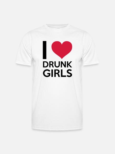 I Love Drunk Girls - Men's Functional T-Shirt - white