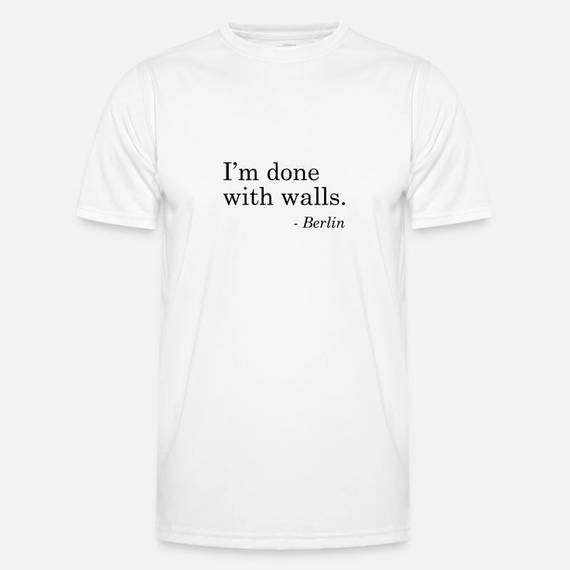I'm done with walls. Berlin - Men's Functional T-Shirt - white