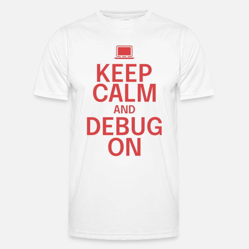Keep Calm and Debug On – Lustiger IT-Humor Männer Funktions-T-Shirt