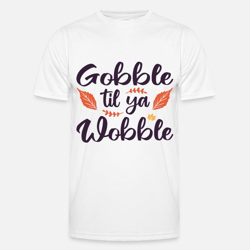 Gobble til ya wobble Männer Funktions-T-Shirt