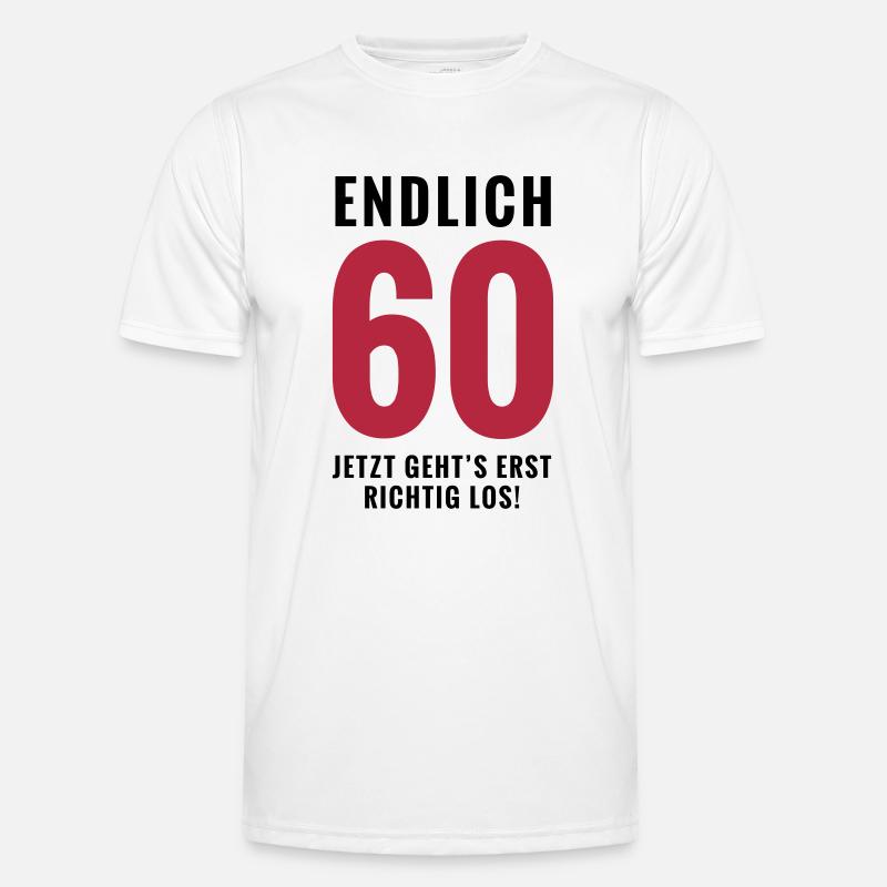 Endlich 60 - Geburtstag - Männer Funktions-T-Shirt - Weiß