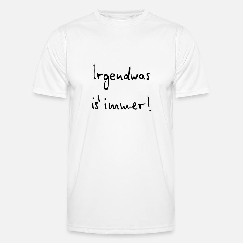Quelque chose est toujours T-shirt sport Homme