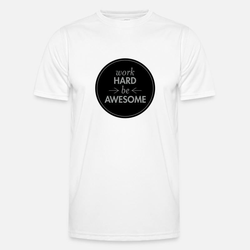 Work Hard - Be Awesome - Männer Funktions-T-Shirt - Weiß