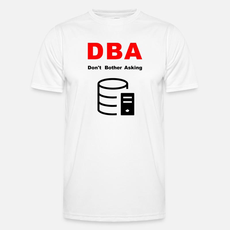DBA Database Administrator, S’il vous plaît Ne pas déranger T-shirt sport Homme