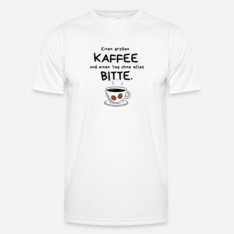 A big coffee and a day without anything please Men's Functional T-Shirt