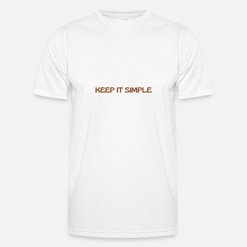 Keep it simple/Spruch/ Schriftzug /Motivation Männer Funktions-T-Shirt