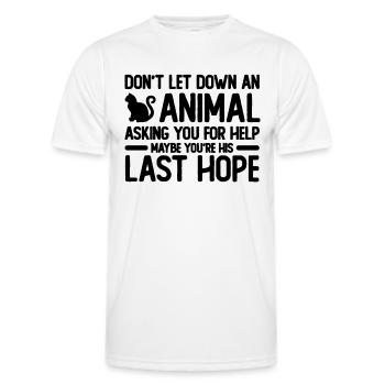 Don't Let Down An Abandoned Homeless Animal Lover - Men's Functional T-Shirt - white - Front - AI Model Male 178 dark (178cm)