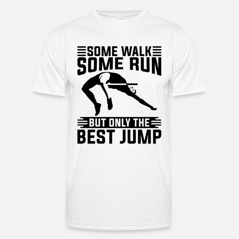 Some Walk Some Run Pole Vault Jumping High Jumper Männer Funktions-T-Shirt
