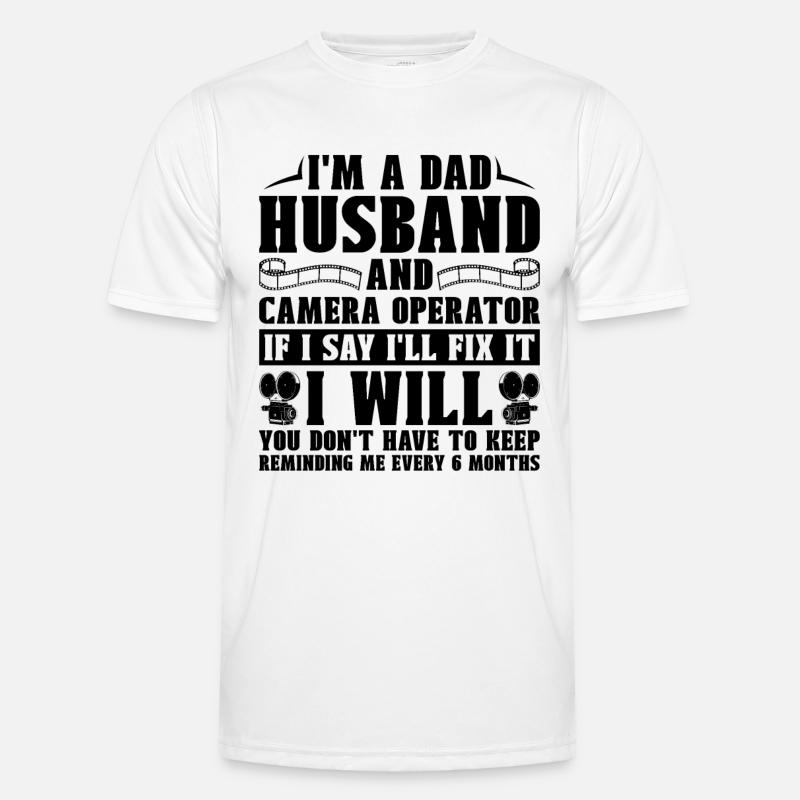 I'm A Dad Husband And Filmmaking Camera Operators Men's Functional T-Shirt
