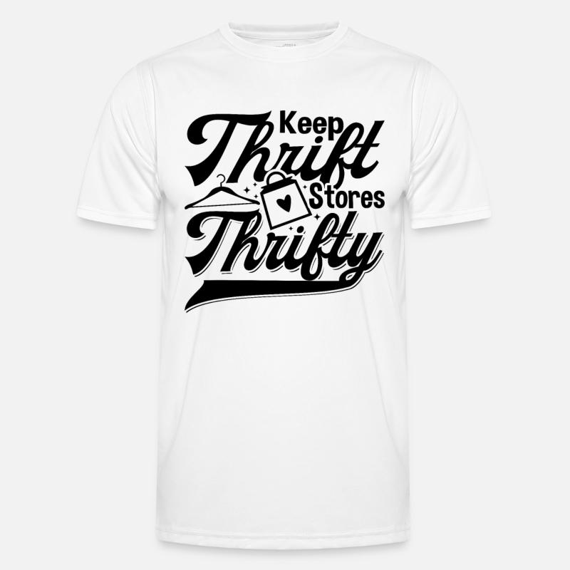 Keep Thrift Stores Thrifty Second Hand Thrifter Men's Functional T-Shirt