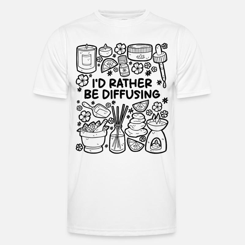 I’d Rather Be Diffusing – Aromatherapie - Männer Funktions-T-Shirt - Weiß