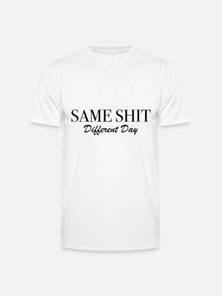 Same Shit Different Day - Men's Functional T-Shirt - white