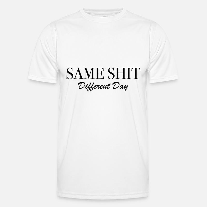 Same Shit Different Day - Männer Funktions-T-Shirt - Weiß
