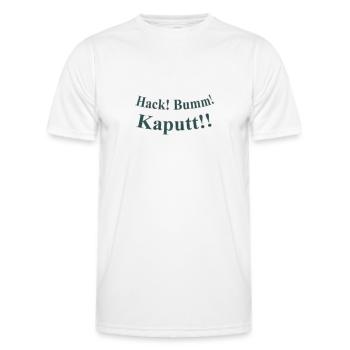 Hack Bumm Kaputt - Männer Funktions-T-Shirt - Weiß - Vorne - AI Model Male 178 dark (178cm)