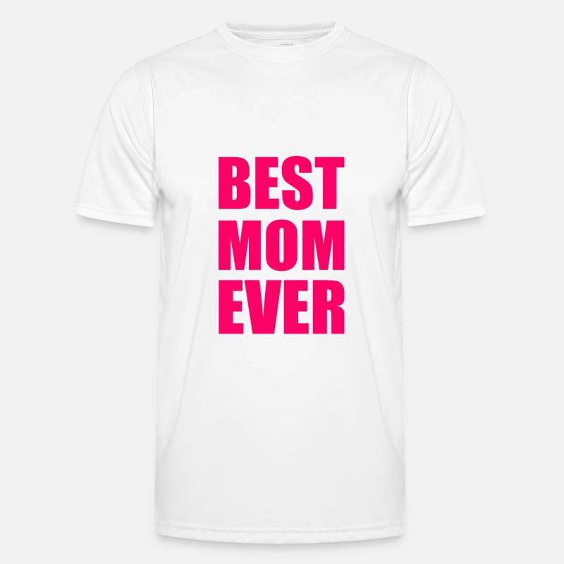 Best mom ever Men's Functional T-Shirt